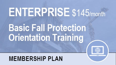 Online Basic Fall Protection Orientation (Enterprise Plan)