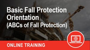 Basic Fall Protection Orientation (ABCs of Fall Protection)