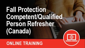 Fall Protection Competent/Qualified Person Refresher (Canada)