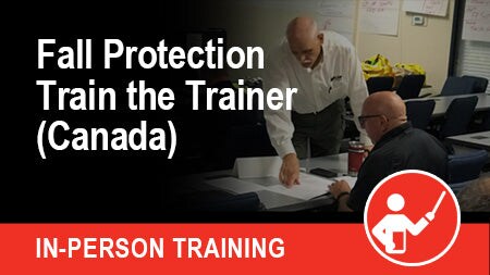 Fall Protection Train the Trainer (Canada)