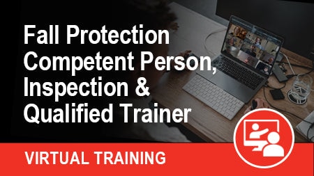 VIRTUAL Fall Protection Competent Person/Equipment Inspection & Qualified Trainer