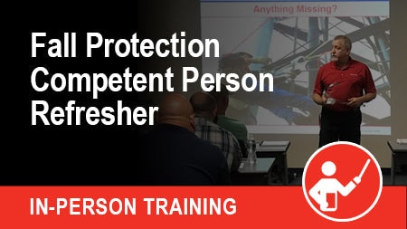 Fall Protection Competent Person Refresher