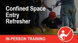 Confined Space Entry Refresher