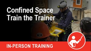 Confined Space Train the Trainer