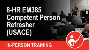 8-HR EM385-1 Fall Protection Competent Person REFRESHER for USACE