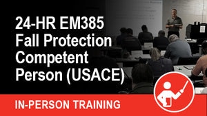 24-HR EM385-1 Fall Protection Competent Person for USACE