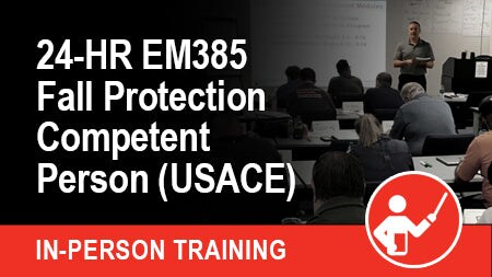24-HR EM385-1 Fall Protection Competent Person for USACE
