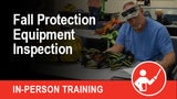 Fall Protection Equipment Inspection