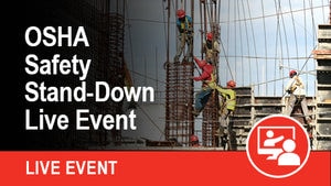 OSHA Safety Stand Down LIVE Event (ENDED - ON-Demand Option Below)