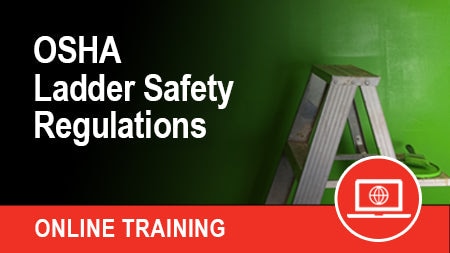 OSHA Ladder Safety Regulations and Compliance (Online)